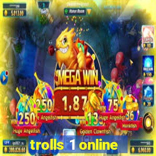 trolls 1 online